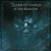 Tears Of Anger : In the Shadows